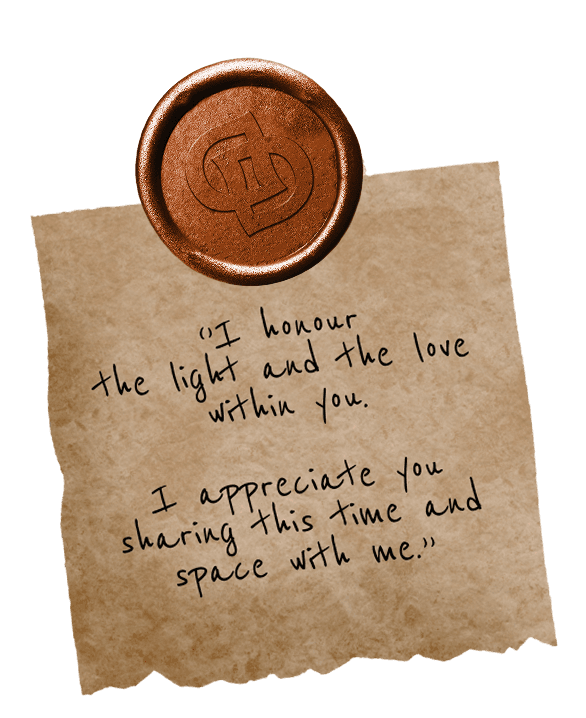 Mühürlü not: I honour the light and love within you. I appreciate you sharing this time and space with me.