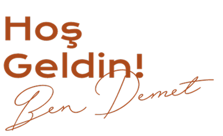 Hoş Geldin! Ben Demet